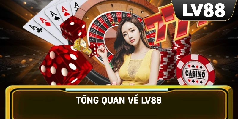 Tổng Quan Về LV88 Chính Thức